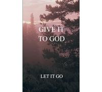 Give it to God