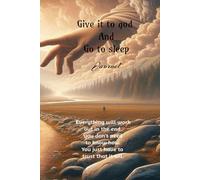 Give it to god and go to sleep journaling: god already has a solution