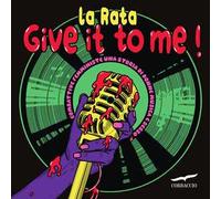 Give it to me! Ediz. a colori