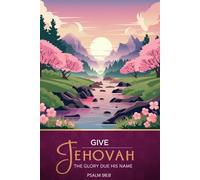 Give Jehovah the glory due his name Psalm 96:8: JW Year Text 2025 of Jehovah's Witnesses | Notebook for Assemblies Conventions and Meetings of Jehovah's Witnesses | Pioneer Gift Idea Journal 6x9