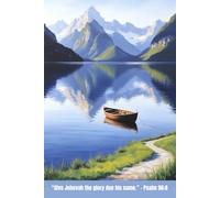 Give Jehovah the glory due his name Psalm 96:8: Serene Lake | JW 2025 Year Text Journal notebook for personal study convention assembly meeting | ... for family friends kids | 6 x 9” 100 page