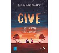 Give. L'arte di vivere con generosità