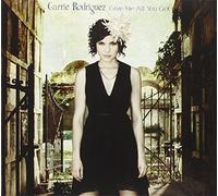 Give Me All You Got by Carrie Rodriguez (2013-01-21)