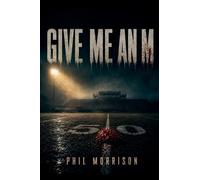 Give Me an M