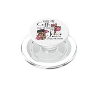 Give Me Coffee To Get Me Started and Jesus To Keep Me Going PopSockets PopGrip per MagSafe