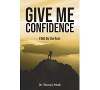 Give Me Confidence - I Will Do the Rest
