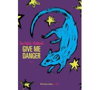 Give me danger