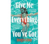 Give Me Everything You've Got