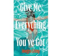 Give Me Everything You've Got: ‘Tense, intelligent, excruciating … A cross between Notes On A Scandal and The Safekeep’ - Daily Mail