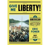 Give Me Liberty!: An American History: 2