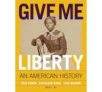 Give Me Liberty!: An American History