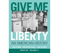 Give Me Liberty!: An American History