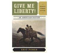 Give Me Liberty!: An American History - Seagull Edition: 1