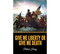 Give Me Liberty or Give Me Death