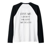 Give Me Liberty or Give Me Death con Caratteri Neri Vintage Maglia con Maniche Raglan