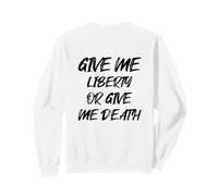 Give Me Liberty or Give Me Death con Retro Black Font Felpa