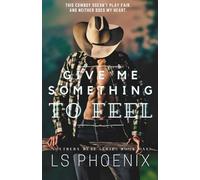 Give Me Something to Feel