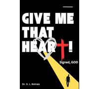 Give Me That Heart: --God