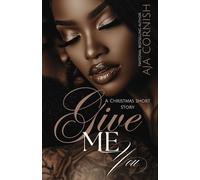 Give Me You: A Christmas Short Story