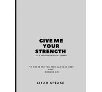 Give Me Your Strength : S.O.A.P Method Bible Study Journal | Bible Study Journal for Beginners