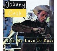 Give My Love to Rose