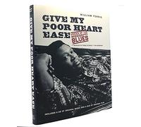 Give My Poor Heart Ease: Voices of the Mississippi Blues