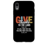 Give Thanks the Lord Psalm 136:1 He Will Fight Exodus 14:14 Custodia per iPhone XR