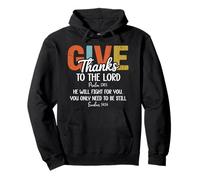 Give Thanks The Lord Psalm 136:1 He Will Fight Exodus 14:14 Felpa con Cappuccio