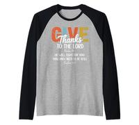 Give Thanks The Lord Psalm 136:1 He Will Fight Exodus 14:14 Maglia con Maniche Raglan
