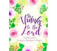Give Thanks to the Lord: 52 Weeks to Write in Scriptures, Reflections & Prayers | Inspirational Bible Verses & Devotional Guided Prayer | Purple Pink Floral Theme Borders | 8.5 x 11 inches Large Size