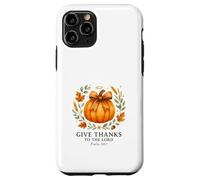 Give Thanks to the Lord Psalm 136:1 Pumpkin Wreath Custodia per iPhone 11 Pro