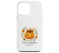 Give Thanks to the Lord Psalm 136:1 Pumpkin Wreath Custodia per iPhone 13 Pro Max