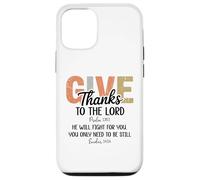 Give Thanks to the Lord Psalm 136 He Will Fight Exodus 14:14 Custodia per iPhone 12/12 Pro