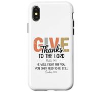 Give Thanks to the Lord Psalm 136 He Will Fight Exodus 14:14 Custodia per iPhone X/XS