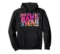 Give them That Hawk Tuah Spit on that thing Felpa con Cappuccio