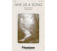 Give Us a Song - PART