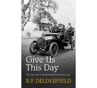 Give Us This Day: From one of the best-loved authors of the 20th century