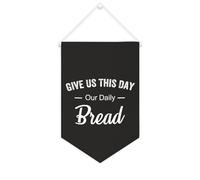 Give Us This Day Our Daily Bread Banner in tela motivazionale da appendere alla parete striscione bandiera bandiera da parete decorazione per la casa opera d'arte decorativa per soggiorno, camera da