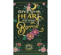 Give Your Heart to the Barrow