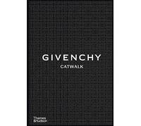 Givenchy Catwalk: The Complete Collections – Thames & Hudson