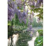 Giverny. Il giardino di Monet. Ediz. illustrata