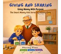Giving and Sharing: Using Money With Purpose