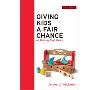 James J. Heckman Giving Kids a Fair Chance (Tascabile) Boston Review Books