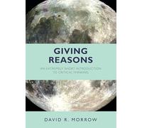 Giving Reasons: An Extremely Short Introduction to Critical Thinking