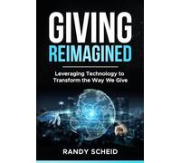 Giving Reimagined: Leveraging Technology to Transform the Way We Give