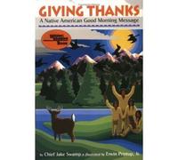 [(Giving Thanks : A Native American Good Morning Message)] [Illustrated by Erwin Printup ] published on (May, 2002)