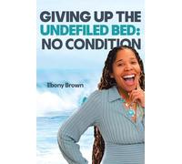 Giving Up the Undefiled Bed: No Condition