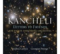 Giya Kancheli Kancheli: Letters to Friends for Violin and String Orchestra (CD)
