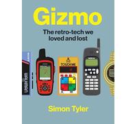 Gizmo: A Visual History of Technology