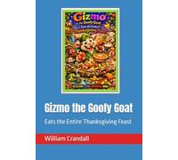 Gizmo the Goofy Goat: Eats the Entire Thanksgiving Feast